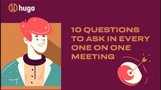 10 Questions to Ask in One on One Meetings