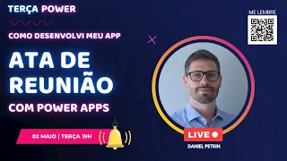 Power Apps - LIVE - Desenvolvimento do Aplicativo ATA DE REUNIÃO