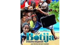 Película Dominicana La Botija el Destino Inesperado