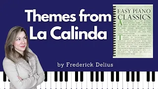 Themes from La Calinda [Frederick Delius] (Easy Piano Classics - Book One)