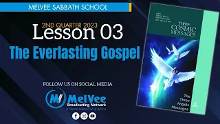 MelVee Sabbath School Lesson 3   The Everlasting Gospel