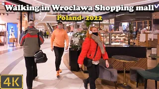 Walking in Wroclawa Shopping Mall- Wroclaw- Poland 2022 🇵🇱