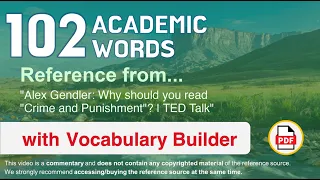 102 Academic Words Ref from "Alex Gendler: Why should you read "Crime and Punishment"? | TED Talk"