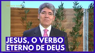 JESUS O VERBO ETERNO DE DEUS - Hernandes Dias Lopes