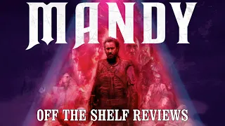 Mandy Review - Off The Shelf Reviews