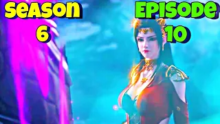 Battle Through The Heavens Season 6 Episode 10 (P1) Explained In Hindi/Urdu | BTTH