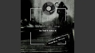 Wasting Time (Original Mix)