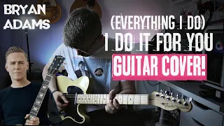 [Guitar Cover] (Everything I Do) I Do It For You - Bryan Adams (Extended Solo)