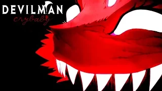 Devilman Crybaby『AMV』- DEVILMAN