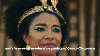 Queen Cleopatra: A Disastrous Descent - Unveiling the Most Hated Show in History