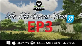 TIME TO FIX THE FIELD  -THE OLD STREAM FARM FS22 EP3-