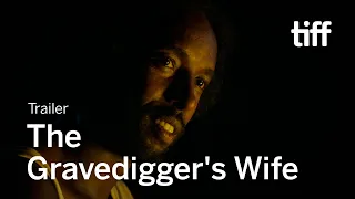 THE GRAVEDIGGER’S WIFE Trailer | TIFF 2021