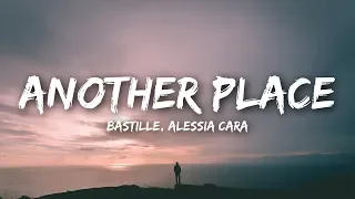 Bastille, Alessia Cara - Another Place (Lyrics)