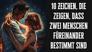 10 Zeichen, die zeigen, dass zwei Menschen füreinander bestimmt sind