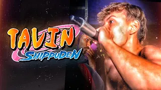 TAVIN SHIPPUDEN - Pós Timeskip 🔥