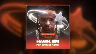 POP SMOKE - Remix HAWK EM Instru by ORIONBEATS