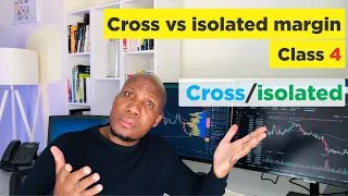 Cross or isolated margin which one should you use ( Class 4 )