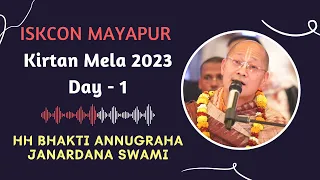 ISKCON Mayapur Kirtan Mela 2023 || Day - 1 || HH Bhakti Annugraha Janardana Swami