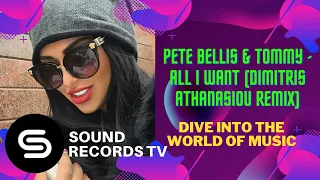 Pete Bellis & Tommy - All I Want (Dimitris Athanasiou Remix)