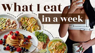 WHAT I EAT IN A WEEK | Finding Balance | Realistic & Simple Recipes