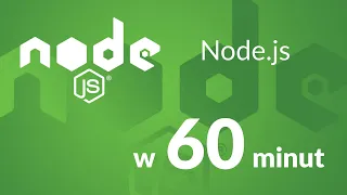 Node.js - kurs w 60 minut