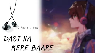 Dasi na mere baare by Desi crew - [slowed and reverb]- #music #viral #lofi #sleep #headphones