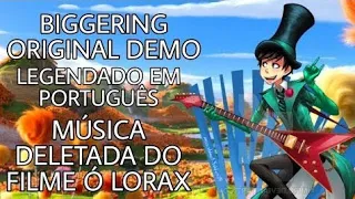 biggering (original demo) legendado em PT-BR música deletada do filme ó lorax (tradução corrigida)