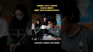 GEMBEL NGAJI BACA AL QURAN BERSUARA MERDU, AWALNYA DIHINA DAN DIRENDAHKAN #Short