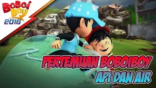 Pertemuan BoBoiBoy Api & BoBoiBoy Air