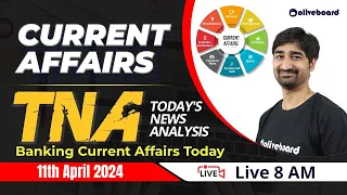 11th April 2024 TNA Current Affairs | Current Affairs Today | Daily Current Affairs | By Aditya Sir