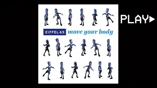 EIFFEL 65 - move your body (DJ Gabry Ponte Original Radio Edit)