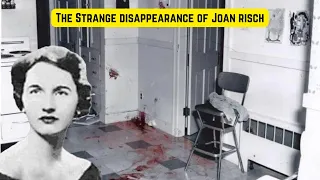 The Strange Disappearance of Joan Risch (*Graphic Images Warning*). #unsolvedmysteries