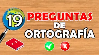 PON A PRUEBA TU ORTOGRAFÍA: 19 PREGUNTAS DE ORTOGRAFÍA ❌🙈✅