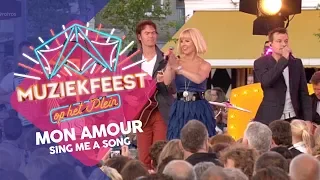 Mon amour - Sing me a song | Muziekfeest op het Plein 2013