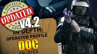 Rainbow Six Siege - In Depth: UPDATED Operator Profile - DOC v4.2