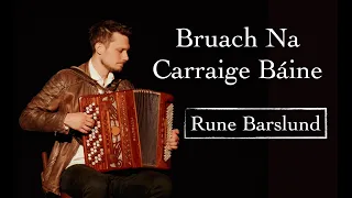 BRUACH NA CARRAIGE BAINE (Irish Folk Song) - Rune Barslund