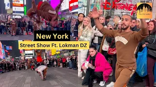 NYC, Times Square Street Show Ft. Lokman DZ. Watch Till The END!!!!