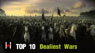 Top 10 Deadliest Wars in the history