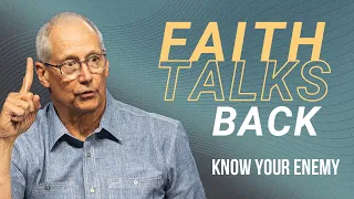 Faith Talks Back | Know Your Enemy | ResLife Church | Duane Vander Klok