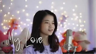 My Love | Shania Yan Cover