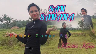 San Sanana|| Dance Cover By|| Kanika Kanji||