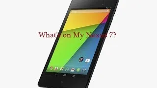 What's on My Nexus 7