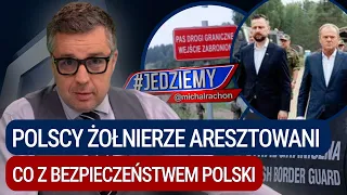 #Jedziemy | Polscy żołnierze aresztowani. Co z bezpieczeństwem Polski? | M. Rachoń