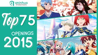Top 75 Anime, Donghua & Aenimeisyeon Openings 2015