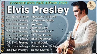 Elvis Presley - Greatest Hits Full Album 2024 ❤ Oldies But Goodies ❤ Oldies Golden Hits Forever