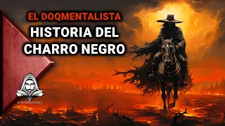 El Charro Negro: La misteriosa leyenda de México - El DoQmentalista