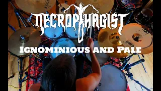 NECROPHAGIST - IGNOMINIOUS AND PALE | Drum Cover