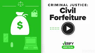 Civil Forfeiture | Police can seize property even if the owner isn't charged