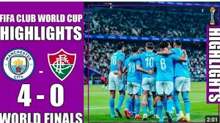 Man City Vs Fluminense 4 - 0 | All Goals Highlights FiFA Club world cup final 2023