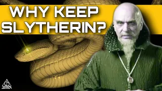 Why Keep Slytherin? - Harry Potter Theory